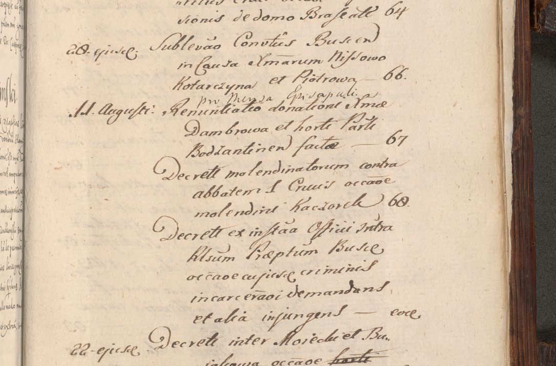 Zdjęcie nr 1106 dla obiektu archiwalnego: Acta actorum, constitutionum, obligationum, resignationum, quietationum tempore R. D. Petr Myszkowski, episcopi Cracoviensis, qui post mortem R. D. Francisci Krasiński, episcopi Cracoviensis solius Dei optimi maximi benignitate, Serenissimi Stephani regis Poloniase favore et clementia ex Plocensi ad Cracoviensem auctoritate Ssmi Gregorii XIII successit ab anno 1577 mense Novembri ad annum 1591 mensem Aprilem successive acticatorum.
