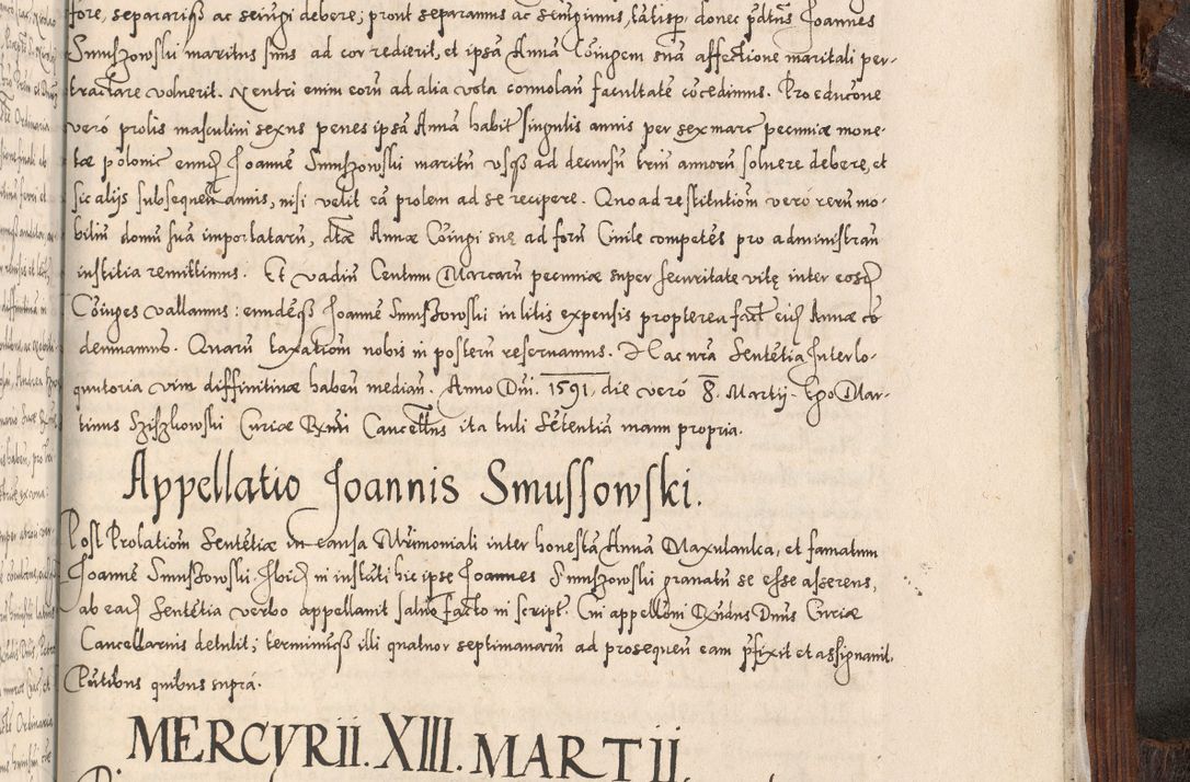 Zdjęcie nr 1084 dla obiektu archiwalnego: Acta actorum, constitutionum, obligationum, resignationum, quietationum tempore R. D. Petr Myszkowski, episcopi Cracoviensis, qui post mortem R. D. Francisci Krasiński, episcopi Cracoviensis solius Dei optimi maximi benignitate, Serenissimi Stephani regis Poloniase favore et clementia ex Plocensi ad Cracoviensem auctoritate Ssmi Gregorii XIII successit ab anno 1577 mense Novembri ad annum 1591 mensem Aprilem successive acticatorum.