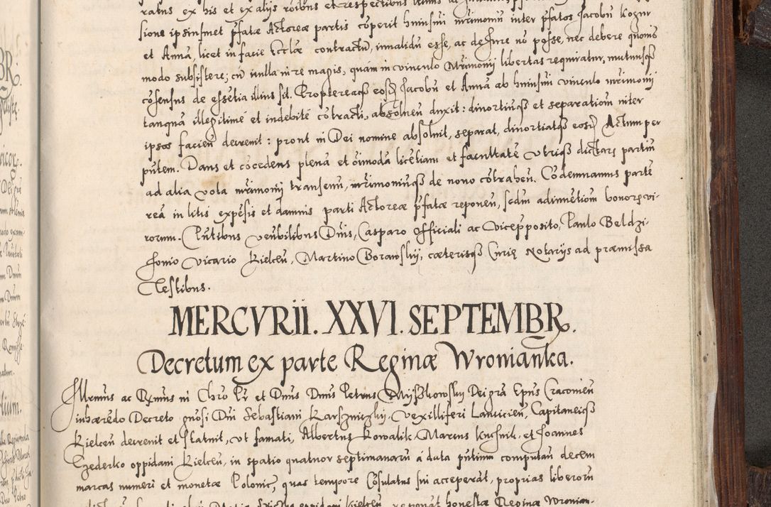Zdjęcie nr 1042 dla obiektu archiwalnego: Acta actorum, constitutionum, obligationum, resignationum, quietationum tempore R. D. Petr Myszkowski, episcopi Cracoviensis, qui post mortem R. D. Francisci Krasiński, episcopi Cracoviensis solius Dei optimi maximi benignitate, Serenissimi Stephani regis Poloniase favore et clementia ex Plocensi ad Cracoviensem auctoritate Ssmi Gregorii XIII successit ab anno 1577 mense Novembri ad annum 1591 mensem Aprilem successive acticatorum.