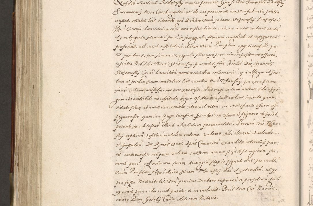 Zdjęcie nr 839 dla obiektu archiwalnego: Acta actorum, constitutionum, obligationum, resignationum, quietationum tempore R. D. Petr Myszkowski, episcopi Cracoviensis, qui post mortem R. D. Francisci Krasiński, episcopi Cracoviensis solius Dei optimi maximi benignitate, Serenissimi Stephani regis Poloniase favore et clementia ex Plocensi ad Cracoviensem auctoritate Ssmi Gregorii XIII successit ab anno 1577 mense Novembri ad annum 1591 mensem Aprilem successive acticatorum.