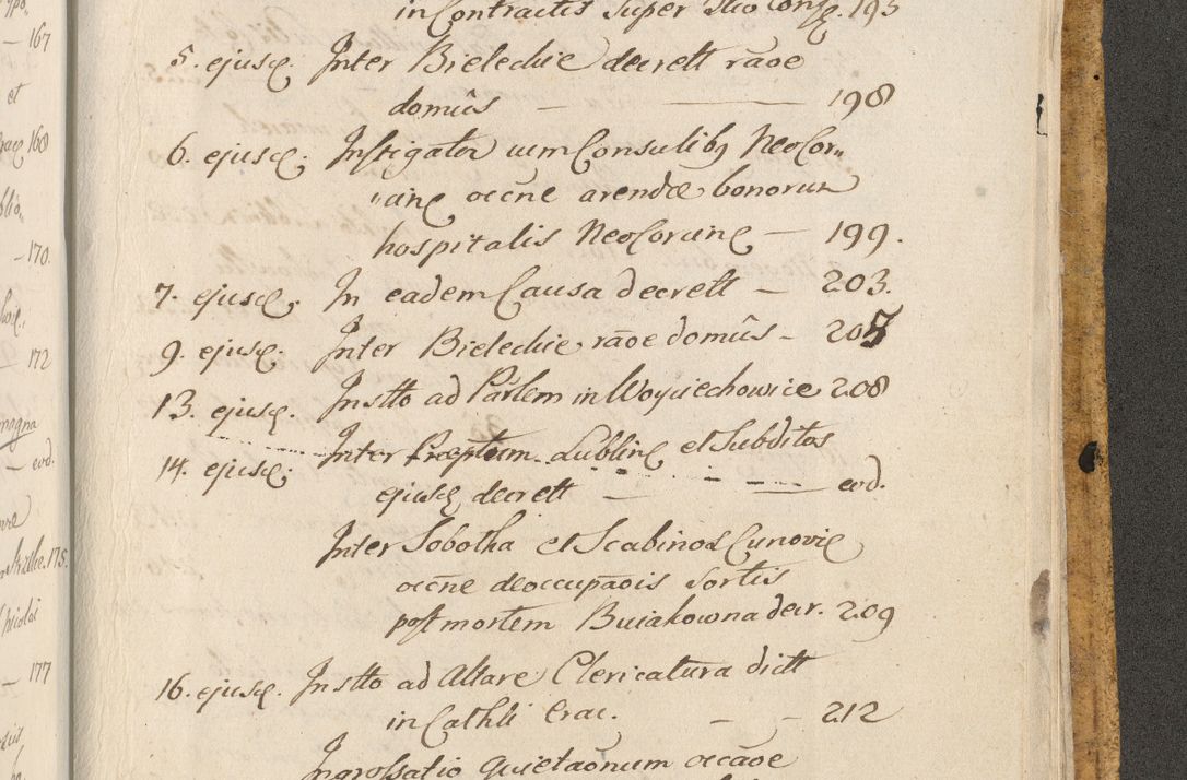 Zdjęcie nr 1738 dla obiektu archiwalnego: Acta actorum, causarum spiritualium, civilium, criminalium, obligationum, cessionum, decimarum, testamentorum R. D. Martini Szyszkowski, episcopi Cracoviensis, ducis Severiensis in annis 1617 - 1619. Tomus primus.