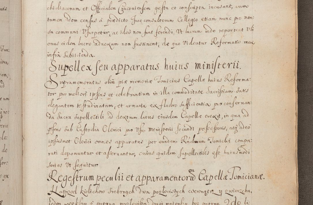 Zdjęcie nr 245 dla obiektu archiwalnego: In Nomine Domini Amen. ACTA VISITATIONIS. Externa sub Anno 1670 in Mense Julio incepta et in Augusto ac aliis Sequentibus eiusdem Anni mensibus per olim Illustrissimum ac Reverendissimum Dominum Andream Trzebicki Episcopum Cracoviensem in Cathedrali Ecclesia peractae, et successive per omnia et singula eiusdem Ecclesiae Sacella seu Capellas continuata atque ad hoc secundum volumen redacta et partim ob pestem Cracoviensem quadriennio grassantem partim ob alia legalia impedimenta quominus eadem Visitatio executa fuerit retardatae Demum morte praefati Illustrissimi et Reverendissimi Andreae Episcopi in Anno 1679 interveniente eadem Acta uti tam posthuma sub felici regimine Illustrissimi et Reverendissimi Domini Joannis Małachowski immediate in eundem Episcopatum succedentes ad effectum et finem executoris Authe. ordinaria in Anno 1682 sunt et fuerunt publicata, atque ideo illis omnibus et singulis quibus interest intimata.  VISITATIO Altarium Ecclesiae Cathedralis Cracoviensis infraspecificatorum circa translationem suorum ministeriorum et unionem Altaribus marmoreis ad quatuor columnas Ecclesiae sitis Anno Domini 1760 Die 17 Mensis Martij peracta. Perillustris Reverendissimus Dominus Hyacinthus Łopacki Canonicus Cathedralis et Archipresbyter Infulatus Cracoviensis Decanus Sandomiriensis a Celsissimo Illustrissimo Reverendissimo Domino Cajetano Ignatio Sołtyk Dei et Apostolicae Sedis Gratia Episcopo Cracoviensi Duce Severiae ad infrascripta delegatus per instrumentum tenoris sequentis ...