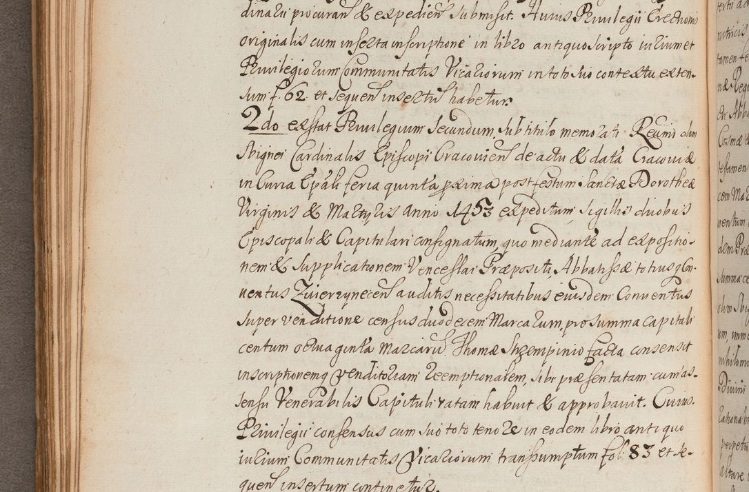 Zdjęcie nr 201 dla obiektu archiwalnego: In Nomine Domini Amen. ACTA VISITATIONIS. Externa sub Anno 1670 in Mense Julio incepta et in Augusto ac aliis Sequentibus eiusdem Anni mensibus per olim Illustrissimum ac Reverendissimum Dominum Andream Trzebicki Episcopum Cracoviensem in Cathedrali Ecclesia peractae, et successive per omnia et singula eiusdem Ecclesiae Sacella seu Capellas continuata atque ad hoc secundum volumen redacta et partim ob pestem Cracoviensem quadriennio grassantem partim ob alia legalia impedimenta quominus eadem Visitatio executa fuerit retardatae Demum morte praefati Illustrissimi et Reverendissimi Andreae Episcopi in Anno 1679 interveniente eadem Acta uti tam posthuma sub felici regimine Illustrissimi et Reverendissimi Domini Joannis Małachowski immediate in eundem Episcopatum succedentes ad effectum et finem executoris Authe. ordinaria in Anno 1682 sunt et fuerunt publicata, atque ideo illis omnibus et singulis quibus interest intimata.  VISITATIO Altarium Ecclesiae Cathedralis Cracoviensis infraspecificatorum circa translationem suorum ministeriorum et unionem Altaribus marmoreis ad quatuor columnas Ecclesiae sitis Anno Domini 1760 Die 17 Mensis Martij peracta. Perillustris Reverendissimus Dominus Hyacinthus Łopacki Canonicus Cathedralis et Archipresbyter Infulatus Cracoviensis Decanus Sandomiriensis a Celsissimo Illustrissimo Reverendissimo Domino Cajetano Ignatio Sołtyk Dei et Apostolicae Sedis Gratia Episcopo Cracoviensi Duce Severiae ad infrascripta delegatus per instrumentum tenoris sequentis ...