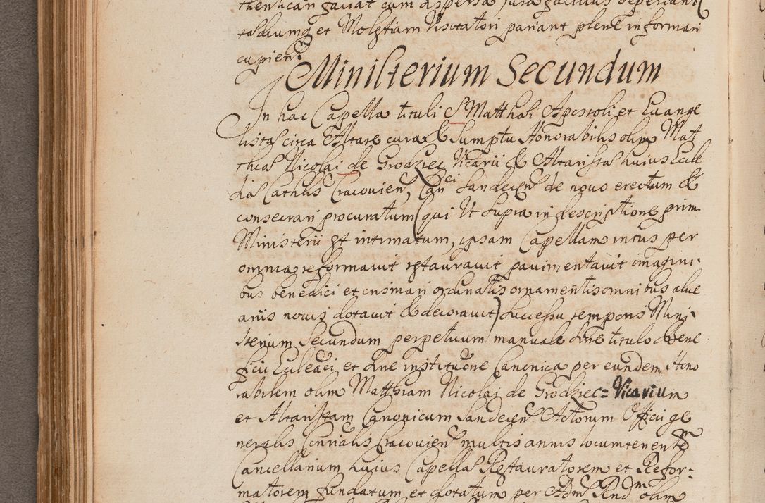 Zdjęcie nr 169 dla obiektu archiwalnego: In Nomine Domini Amen. ACTA VISITATIONIS. Externa sub Anno 1670 in Mense Julio incepta et in Augusto ac aliis Sequentibus eiusdem Anni mensibus per olim Illustrissimum ac Reverendissimum Dominum Andream Trzebicki Episcopum Cracoviensem in Cathedrali Ecclesia peractae, et successive per omnia et singula eiusdem Ecclesiae Sacella seu Capellas continuata atque ad hoc secundum volumen redacta et partim ob pestem Cracoviensem quadriennio grassantem partim ob alia legalia impedimenta quominus eadem Visitatio executa fuerit retardatae Demum morte praefati Illustrissimi et Reverendissimi Andreae Episcopi in Anno 1679 interveniente eadem Acta uti tam posthuma sub felici regimine Illustrissimi et Reverendissimi Domini Joannis Małachowski immediate in eundem Episcopatum succedentes ad effectum et finem executoris Authe. ordinaria in Anno 1682 sunt et fuerunt publicata, atque ideo illis omnibus et singulis quibus interest intimata.  VISITATIO Altarium Ecclesiae Cathedralis Cracoviensis infraspecificatorum circa translationem suorum ministeriorum et unionem Altaribus marmoreis ad quatuor columnas Ecclesiae sitis Anno Domini 1760 Die 17 Mensis Martij peracta. Perillustris Reverendissimus Dominus Hyacinthus Łopacki Canonicus Cathedralis et Archipresbyter Infulatus Cracoviensis Decanus Sandomiriensis a Celsissimo Illustrissimo Reverendissimo Domino Cajetano Ignatio Sołtyk Dei et Apostolicae Sedis Gratia Episcopo Cracoviensi Duce Severiae ad infrascripta delegatus per instrumentum tenoris sequentis ...