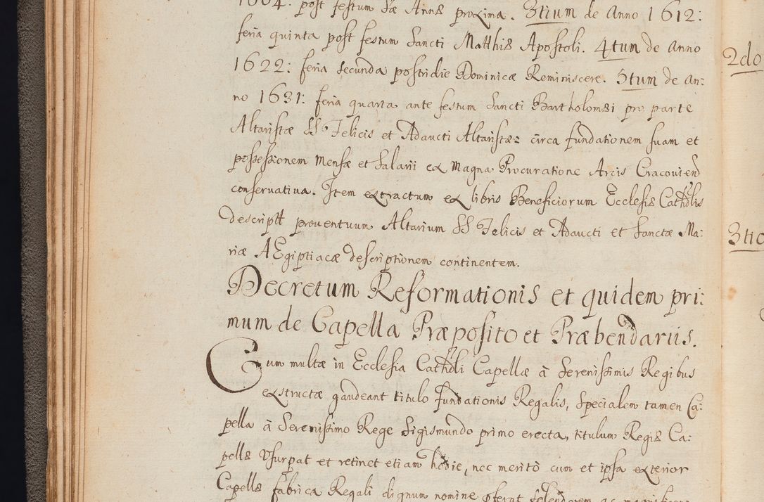 Zdjęcie nr 48 dla obiektu archiwalnego: In Nomine Domini Amen. ACTA VISITATIONIS. Externa sub Anno 1670 in Mense Julio incepta et in Augusto ac aliis Sequentibus eiusdem Anni mensibus per olim Illustrissimum ac Reverendissimum Dominum Andream Trzebicki Episcopum Cracoviensem in Cathedrali Ecclesia peractae, et successive per omnia et singula eiusdem Ecclesiae Sacella seu Capellas continuata atque ad hoc secundum volumen redacta et partim ob pestem Cracoviensem quadriennio grassantem partim ob alia legalia impedimenta quominus eadem Visitatio executa fuerit retardatae Demum morte praefati Illustrissimi et Reverendissimi Andreae Episcopi in Anno 1679 interveniente eadem Acta uti tam posthuma sub felici regimine Illustrissimi et Reverendissimi Domini Joannis Małachowski immediate in eundem Episcopatum succedentes ad effectum et finem executoris Authe. ordinaria in Anno 1682 sunt et fuerunt publicata, atque ideo illis omnibus et singulis quibus interest intimata.  VISITATIO Altarium Ecclesiae Cathedralis Cracoviensis infraspecificatorum circa translationem suorum ministeriorum et unionem Altaribus marmoreis ad quatuor columnas Ecclesiae sitis Anno Domini 1760 Die 17 Mensis Martij peracta. Perillustris Reverendissimus Dominus Hyacinthus Łopacki Canonicus Cathedralis et Archipresbyter Infulatus Cracoviensis Decanus Sandomiriensis a Celsissimo Illustrissimo Reverendissimo Domino Cajetano Ignatio Sołtyk Dei et Apostolicae Sedis Gratia Episcopo Cracoviensi Duce Severiae ad infrascripta delegatus per instrumentum tenoris sequentis ...