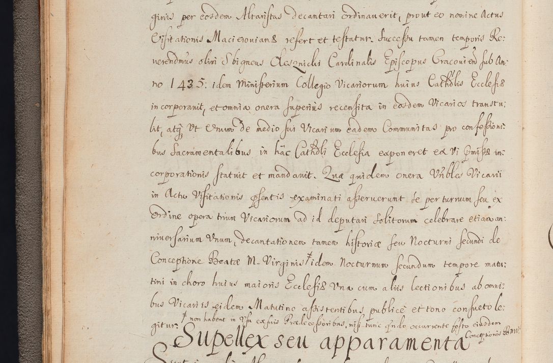 Zdjęcie nr 31 dla obiektu archiwalnego: In Nomine Domini Amen. ACTA VISITATIONIS. Externa sub Anno 1670 in Mense Julio incepta et in Augusto ac aliis Sequentibus eiusdem Anni mensibus per olim Illustrissimum ac Reverendissimum Dominum Andream Trzebicki Episcopum Cracoviensem in Cathedrali Ecclesia peractae, et successive per omnia et singula eiusdem Ecclesiae Sacella seu Capellas continuata atque ad hoc secundum volumen redacta et partim ob pestem Cracoviensem quadriennio grassantem partim ob alia legalia impedimenta quominus eadem Visitatio executa fuerit retardatae Demum morte praefati Illustrissimi et Reverendissimi Andreae Episcopi in Anno 1679 interveniente eadem Acta uti tam posthuma sub felici regimine Illustrissimi et Reverendissimi Domini Joannis Małachowski immediate in eundem Episcopatum succedentes ad effectum et finem executoris Authe. ordinaria in Anno 1682 sunt et fuerunt publicata, atque ideo illis omnibus et singulis quibus interest intimata.  VISITATIO Altarium Ecclesiae Cathedralis Cracoviensis infraspecificatorum circa translationem suorum ministeriorum et unionem Altaribus marmoreis ad quatuor columnas Ecclesiae sitis Anno Domini 1760 Die 17 Mensis Martij peracta. Perillustris Reverendissimus Dominus Hyacinthus Łopacki Canonicus Cathedralis et Archipresbyter Infulatus Cracoviensis Decanus Sandomiriensis a Celsissimo Illustrissimo Reverendissimo Domino Cajetano Ignatio Sołtyk Dei et Apostolicae Sedis Gratia Episcopo Cracoviensi Duce Severiae ad infrascripta delegatus per instrumentum tenoris sequentis ...