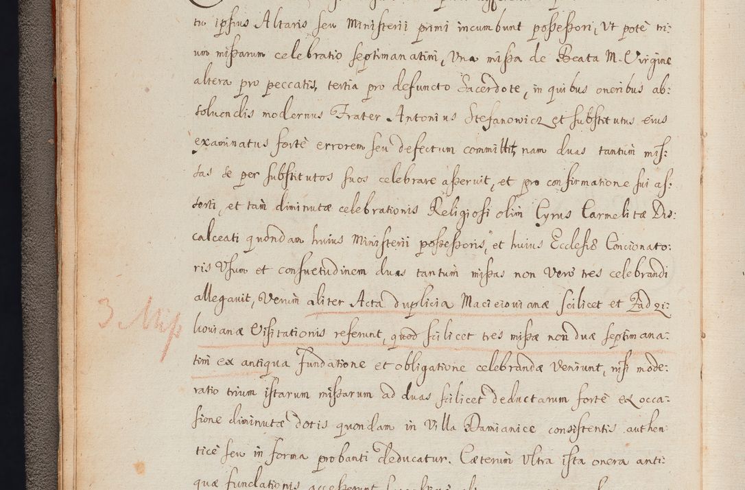 Zdjęcie nr 25 dla obiektu archiwalnego: In Nomine Domini Amen. ACTA VISITATIONIS. Externa sub Anno 1670 in Mense Julio incepta et in Augusto ac aliis Sequentibus eiusdem Anni mensibus per olim Illustrissimum ac Reverendissimum Dominum Andream Trzebicki Episcopum Cracoviensem in Cathedrali Ecclesia peractae, et successive per omnia et singula eiusdem Ecclesiae Sacella seu Capellas continuata atque ad hoc secundum volumen redacta et partim ob pestem Cracoviensem quadriennio grassantem partim ob alia legalia impedimenta quominus eadem Visitatio executa fuerit retardatae Demum morte praefati Illustrissimi et Reverendissimi Andreae Episcopi in Anno 1679 interveniente eadem Acta uti tam posthuma sub felici regimine Illustrissimi et Reverendissimi Domini Joannis Małachowski immediate in eundem Episcopatum succedentes ad effectum et finem executoris Authe. ordinaria in Anno 1682 sunt et fuerunt publicata, atque ideo illis omnibus et singulis quibus interest intimata.  VISITATIO Altarium Ecclesiae Cathedralis Cracoviensis infraspecificatorum circa translationem suorum ministeriorum et unionem Altaribus marmoreis ad quatuor columnas Ecclesiae sitis Anno Domini 1760 Die 17 Mensis Martij peracta. Perillustris Reverendissimus Dominus Hyacinthus Łopacki Canonicus Cathedralis et Archipresbyter Infulatus Cracoviensis Decanus Sandomiriensis a Celsissimo Illustrissimo Reverendissimo Domino Cajetano Ignatio Sołtyk Dei et Apostolicae Sedis Gratia Episcopo Cracoviensi Duce Severiae ad infrascripta delegatus per instrumentum tenoris sequentis ...