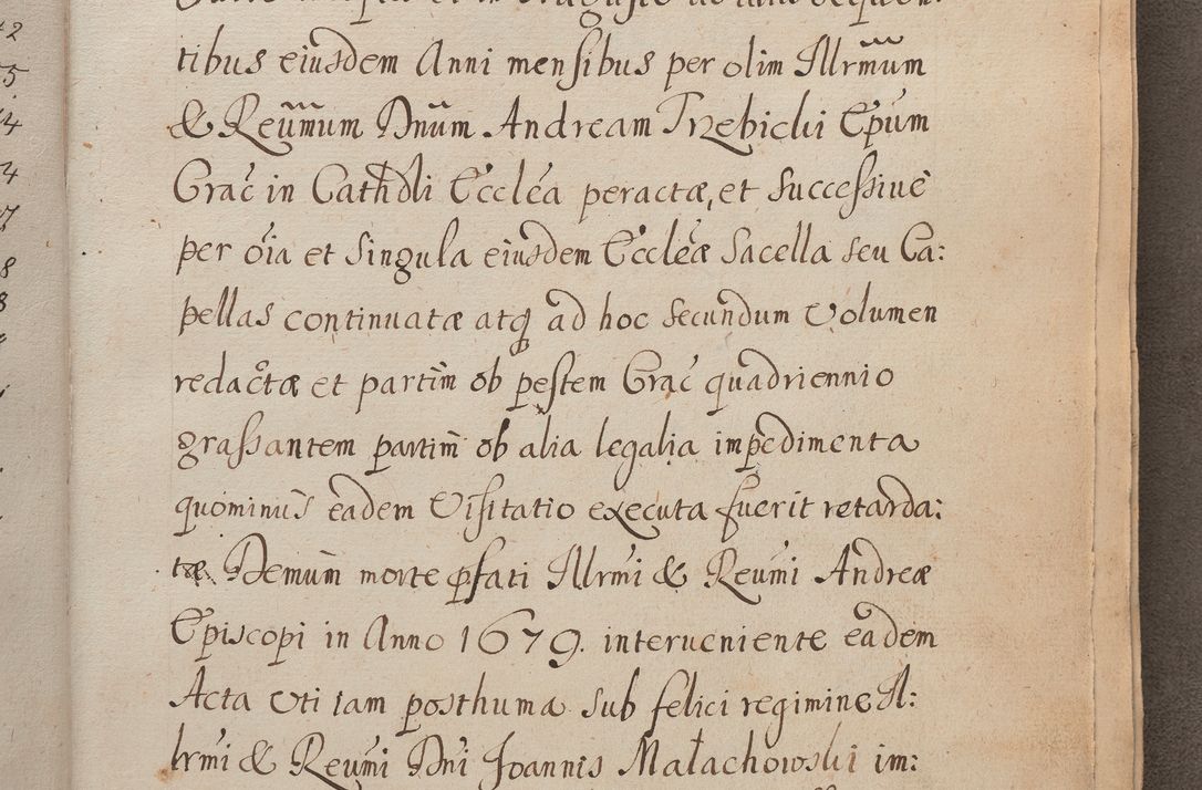 Zdjęcie nr 13 dla obiektu archiwalnego: In Nomine Domini Amen. ACTA VISITATIONIS. Externa sub Anno 1670 in Mense Julio incepta et in Augusto ac aliis Sequentibus eiusdem Anni mensibus per olim Illustrissimum ac Reverendissimum Dominum Andream Trzebicki Episcopum Cracoviensem in Cathedrali Ecclesia peractae, et successive per omnia et singula eiusdem Ecclesiae Sacella seu Capellas continuata atque ad hoc secundum volumen redacta et partim ob pestem Cracoviensem quadriennio grassantem partim ob alia legalia impedimenta quominus eadem Visitatio executa fuerit retardatae Demum morte praefati Illustrissimi et Reverendissimi Andreae Episcopi in Anno 1679 interveniente eadem Acta uti tam posthuma sub felici regimine Illustrissimi et Reverendissimi Domini Joannis Małachowski immediate in eundem Episcopatum succedentes ad effectum et finem executoris Authe. ordinaria in Anno 1682 sunt et fuerunt publicata, atque ideo illis omnibus et singulis quibus interest intimata.  VISITATIO Altarium Ecclesiae Cathedralis Cracoviensis infraspecificatorum circa translationem suorum ministeriorum et unionem Altaribus marmoreis ad quatuor columnas Ecclesiae sitis Anno Domini 1760 Die 17 Mensis Martij peracta. Perillustris Reverendissimus Dominus Hyacinthus Łopacki Canonicus Cathedralis et Archipresbyter Infulatus Cracoviensis Decanus Sandomiriensis a Celsissimo Illustrissimo Reverendissimo Domino Cajetano Ignatio Sołtyk Dei et Apostolicae Sedis Gratia Episcopo Cracoviensi Duce Severiae ad infrascripta delegatus per instrumentum tenoris sequentis ...
