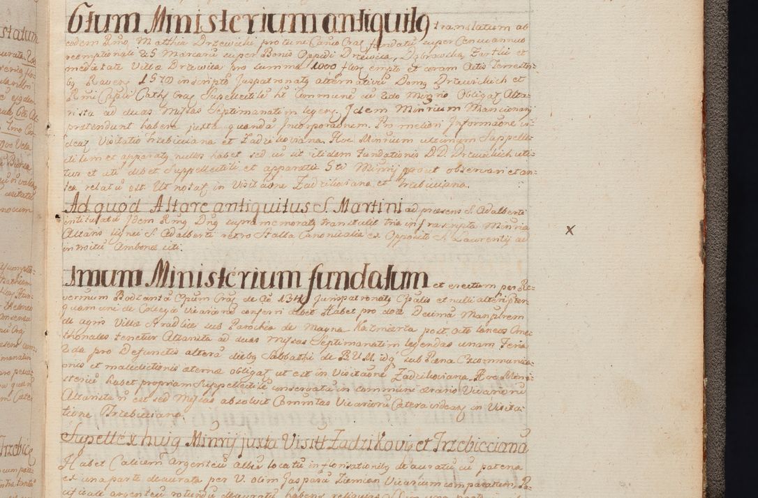 Zdjęcie nr 470 dla obiektu archiwalnego: In Nomine Domini Amen. ACTA VISITATIONIS. Externa sub Anno 1670 in Mense Julio incepta et in Augusto ac aliis Sequentibus eiusdem Anni mensibus per olim Illustrissimum ac Reverendissimum Dominum Andream Trzebicki Episcopum Cracoviensem in Cathedrali Ecclesia peractae, et successive per omnia et singula eiusdem Ecclesiae Sacella seu Capellas continuata atque ad hoc secundum volumen redacta et partim ob pestem Cracoviensem quadriennio grassantem partim ob alia legalia impedimenta quominus eadem Visitatio executa fuerit retardatae Demum morte praefati Illustrissimi et Reverendissimi Andreae Episcopi in Anno 1679 interveniente eadem Acta uti tam posthuma sub felici regimine Illustrissimi et Reverendissimi Domini Joannis Małachowski immediate in eundem Episcopatum succedentes ad effectum et finem executoris Authe. ordinaria in Anno 1682 sunt et fuerunt publicata, atque ideo illis omnibus et singulis quibus interest intimata.  VISITATIO Altarium Ecclesiae Cathedralis Cracoviensis infraspecificatorum circa translationem suorum ministeriorum et unionem Altaribus marmoreis ad quatuor columnas Ecclesiae sitis Anno Domini 1760 Die 17 Mensis Martij peracta. Perillustris Reverendissimus Dominus Hyacinthus Łopacki Canonicus Cathedralis et Archipresbyter Infulatus Cracoviensis Decanus Sandomiriensis a Celsissimo Illustrissimo Reverendissimo Domino Cajetano Ignatio Sołtyk Dei et Apostolicae Sedis Gratia Episcopo Cracoviensi Duce Severiae ad infrascripta delegatus per instrumentum tenoris sequentis ...