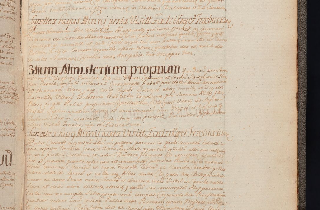 Zdjęcie nr 469 dla obiektu archiwalnego: In Nomine Domini Amen. ACTA VISITATIONIS. Externa sub Anno 1670 in Mense Julio incepta et in Augusto ac aliis Sequentibus eiusdem Anni mensibus per olim Illustrissimum ac Reverendissimum Dominum Andream Trzebicki Episcopum Cracoviensem in Cathedrali Ecclesia peractae, et successive per omnia et singula eiusdem Ecclesiae Sacella seu Capellas continuata atque ad hoc secundum volumen redacta et partim ob pestem Cracoviensem quadriennio grassantem partim ob alia legalia impedimenta quominus eadem Visitatio executa fuerit retardatae Demum morte praefati Illustrissimi et Reverendissimi Andreae Episcopi in Anno 1679 interveniente eadem Acta uti tam posthuma sub felici regimine Illustrissimi et Reverendissimi Domini Joannis Małachowski immediate in eundem Episcopatum succedentes ad effectum et finem executoris Authe. ordinaria in Anno 1682 sunt et fuerunt publicata, atque ideo illis omnibus et singulis quibus interest intimata.  VISITATIO Altarium Ecclesiae Cathedralis Cracoviensis infraspecificatorum circa translationem suorum ministeriorum et unionem Altaribus marmoreis ad quatuor columnas Ecclesiae sitis Anno Domini 1760 Die 17 Mensis Martij peracta. Perillustris Reverendissimus Dominus Hyacinthus Łopacki Canonicus Cathedralis et Archipresbyter Infulatus Cracoviensis Decanus Sandomiriensis a Celsissimo Illustrissimo Reverendissimo Domino Cajetano Ignatio Sołtyk Dei et Apostolicae Sedis Gratia Episcopo Cracoviensi Duce Severiae ad infrascripta delegatus per instrumentum tenoris sequentis ...