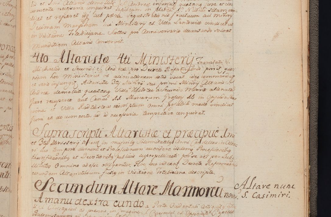 Zdjęcie nr 464 dla obiektu archiwalnego: In Nomine Domini Amen. ACTA VISITATIONIS. Externa sub Anno 1670 in Mense Julio incepta et in Augusto ac aliis Sequentibus eiusdem Anni mensibus per olim Illustrissimum ac Reverendissimum Dominum Andream Trzebicki Episcopum Cracoviensem in Cathedrali Ecclesia peractae, et successive per omnia et singula eiusdem Ecclesiae Sacella seu Capellas continuata atque ad hoc secundum volumen redacta et partim ob pestem Cracoviensem quadriennio grassantem partim ob alia legalia impedimenta quominus eadem Visitatio executa fuerit retardatae Demum morte praefati Illustrissimi et Reverendissimi Andreae Episcopi in Anno 1679 interveniente eadem Acta uti tam posthuma sub felici regimine Illustrissimi et Reverendissimi Domini Joannis Małachowski immediate in eundem Episcopatum succedentes ad effectum et finem executoris Authe. ordinaria in Anno 1682 sunt et fuerunt publicata, atque ideo illis omnibus et singulis quibus interest intimata.  VISITATIO Altarium Ecclesiae Cathedralis Cracoviensis infraspecificatorum circa translationem suorum ministeriorum et unionem Altaribus marmoreis ad quatuor columnas Ecclesiae sitis Anno Domini 1760 Die 17 Mensis Martij peracta. Perillustris Reverendissimus Dominus Hyacinthus Łopacki Canonicus Cathedralis et Archipresbyter Infulatus Cracoviensis Decanus Sandomiriensis a Celsissimo Illustrissimo Reverendissimo Domino Cajetano Ignatio Sołtyk Dei et Apostolicae Sedis Gratia Episcopo Cracoviensi Duce Severiae ad infrascripta delegatus per instrumentum tenoris sequentis ...