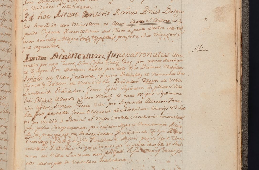 Zdjęcie nr 463 dla obiektu archiwalnego: In Nomine Domini Amen. ACTA VISITATIONIS. Externa sub Anno 1670 in Mense Julio incepta et in Augusto ac aliis Sequentibus eiusdem Anni mensibus per olim Illustrissimum ac Reverendissimum Dominum Andream Trzebicki Episcopum Cracoviensem in Cathedrali Ecclesia peractae, et successive per omnia et singula eiusdem Ecclesiae Sacella seu Capellas continuata atque ad hoc secundum volumen redacta et partim ob pestem Cracoviensem quadriennio grassantem partim ob alia legalia impedimenta quominus eadem Visitatio executa fuerit retardatae Demum morte praefati Illustrissimi et Reverendissimi Andreae Episcopi in Anno 1679 interveniente eadem Acta uti tam posthuma sub felici regimine Illustrissimi et Reverendissimi Domini Joannis Małachowski immediate in eundem Episcopatum succedentes ad effectum et finem executoris Authe. ordinaria in Anno 1682 sunt et fuerunt publicata, atque ideo illis omnibus et singulis quibus interest intimata.  VISITATIO Altarium Ecclesiae Cathedralis Cracoviensis infraspecificatorum circa translationem suorum ministeriorum et unionem Altaribus marmoreis ad quatuor columnas Ecclesiae sitis Anno Domini 1760 Die 17 Mensis Martij peracta. Perillustris Reverendissimus Dominus Hyacinthus Łopacki Canonicus Cathedralis et Archipresbyter Infulatus Cracoviensis Decanus Sandomiriensis a Celsissimo Illustrissimo Reverendissimo Domino Cajetano Ignatio Sołtyk Dei et Apostolicae Sedis Gratia Episcopo Cracoviensi Duce Severiae ad infrascripta delegatus per instrumentum tenoris sequentis ...