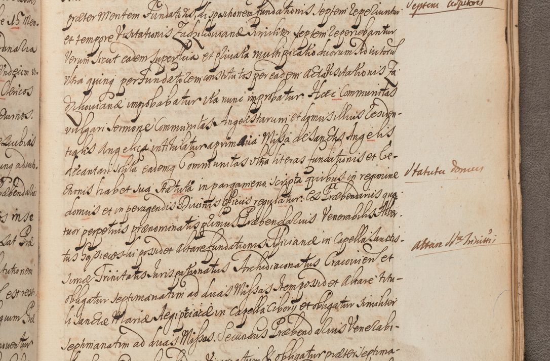 Zdjęcie nr 448 dla obiektu archiwalnego: In Nomine Domini Amen. ACTA VISITATIONIS. Externa sub Anno 1670 in Mense Julio incepta et in Augusto ac aliis Sequentibus eiusdem Anni mensibus per olim Illustrissimum ac Reverendissimum Dominum Andream Trzebicki Episcopum Cracoviensem in Cathedrali Ecclesia peractae, et successive per omnia et singula eiusdem Ecclesiae Sacella seu Capellas continuata atque ad hoc secundum volumen redacta et partim ob pestem Cracoviensem quadriennio grassantem partim ob alia legalia impedimenta quominus eadem Visitatio executa fuerit retardatae Demum morte praefati Illustrissimi et Reverendissimi Andreae Episcopi in Anno 1679 interveniente eadem Acta uti tam posthuma sub felici regimine Illustrissimi et Reverendissimi Domini Joannis Małachowski immediate in eundem Episcopatum succedentes ad effectum et finem executoris Authe. ordinaria in Anno 1682 sunt et fuerunt publicata, atque ideo illis omnibus et singulis quibus interest intimata.  VISITATIO Altarium Ecclesiae Cathedralis Cracoviensis infraspecificatorum circa translationem suorum ministeriorum et unionem Altaribus marmoreis ad quatuor columnas Ecclesiae sitis Anno Domini 1760 Die 17 Mensis Martij peracta. Perillustris Reverendissimus Dominus Hyacinthus Łopacki Canonicus Cathedralis et Archipresbyter Infulatus Cracoviensis Decanus Sandomiriensis a Celsissimo Illustrissimo Reverendissimo Domino Cajetano Ignatio Sołtyk Dei et Apostolicae Sedis Gratia Episcopo Cracoviensi Duce Severiae ad infrascripta delegatus per instrumentum tenoris sequentis ...