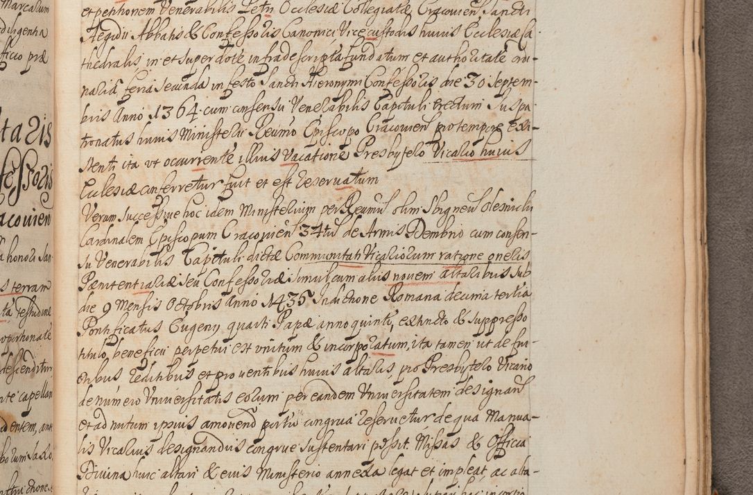 Zdjęcie nr 441 dla obiektu archiwalnego: In Nomine Domini Amen. ACTA VISITATIONIS. Externa sub Anno 1670 in Mense Julio incepta et in Augusto ac aliis Sequentibus eiusdem Anni mensibus per olim Illustrissimum ac Reverendissimum Dominum Andream Trzebicki Episcopum Cracoviensem in Cathedrali Ecclesia peractae, et successive per omnia et singula eiusdem Ecclesiae Sacella seu Capellas continuata atque ad hoc secundum volumen redacta et partim ob pestem Cracoviensem quadriennio grassantem partim ob alia legalia impedimenta quominus eadem Visitatio executa fuerit retardatae Demum morte praefati Illustrissimi et Reverendissimi Andreae Episcopi in Anno 1679 interveniente eadem Acta uti tam posthuma sub felici regimine Illustrissimi et Reverendissimi Domini Joannis Małachowski immediate in eundem Episcopatum succedentes ad effectum et finem executoris Authe. ordinaria in Anno 1682 sunt et fuerunt publicata, atque ideo illis omnibus et singulis quibus interest intimata.  VISITATIO Altarium Ecclesiae Cathedralis Cracoviensis infraspecificatorum circa translationem suorum ministeriorum et unionem Altaribus marmoreis ad quatuor columnas Ecclesiae sitis Anno Domini 1760 Die 17 Mensis Martij peracta. Perillustris Reverendissimus Dominus Hyacinthus Łopacki Canonicus Cathedralis et Archipresbyter Infulatus Cracoviensis Decanus Sandomiriensis a Celsissimo Illustrissimo Reverendissimo Domino Cajetano Ignatio Sołtyk Dei et Apostolicae Sedis Gratia Episcopo Cracoviensi Duce Severiae ad infrascripta delegatus per instrumentum tenoris sequentis ...