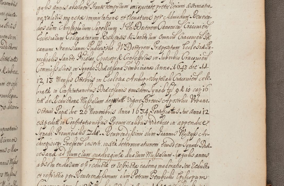 Zdjęcie nr 416 dla obiektu archiwalnego: In Nomine Domini Amen. ACTA VISITATIONIS. Externa sub Anno 1670 in Mense Julio incepta et in Augusto ac aliis Sequentibus eiusdem Anni mensibus per olim Illustrissimum ac Reverendissimum Dominum Andream Trzebicki Episcopum Cracoviensem in Cathedrali Ecclesia peractae, et successive per omnia et singula eiusdem Ecclesiae Sacella seu Capellas continuata atque ad hoc secundum volumen redacta et partim ob pestem Cracoviensem quadriennio grassantem partim ob alia legalia impedimenta quominus eadem Visitatio executa fuerit retardatae Demum morte praefati Illustrissimi et Reverendissimi Andreae Episcopi in Anno 1679 interveniente eadem Acta uti tam posthuma sub felici regimine Illustrissimi et Reverendissimi Domini Joannis Małachowski immediate in eundem Episcopatum succedentes ad effectum et finem executoris Authe. ordinaria in Anno 1682 sunt et fuerunt publicata, atque ideo illis omnibus et singulis quibus interest intimata.  VISITATIO Altarium Ecclesiae Cathedralis Cracoviensis infraspecificatorum circa translationem suorum ministeriorum et unionem Altaribus marmoreis ad quatuor columnas Ecclesiae sitis Anno Domini 1760 Die 17 Mensis Martij peracta. Perillustris Reverendissimus Dominus Hyacinthus Łopacki Canonicus Cathedralis et Archipresbyter Infulatus Cracoviensis Decanus Sandomiriensis a Celsissimo Illustrissimo Reverendissimo Domino Cajetano Ignatio Sołtyk Dei et Apostolicae Sedis Gratia Episcopo Cracoviensi Duce Severiae ad infrascripta delegatus per instrumentum tenoris sequentis ...