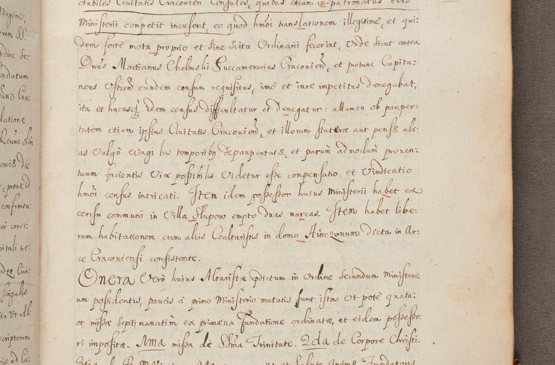 Zdjęcie nr 358 dla obiektu archiwalnego: In Nomine Domini Amen. ACTA VISITATIONIS. Externa sub Anno 1670 in Mense Julio incepta et in Augusto ac aliis Sequentibus eiusdem Anni mensibus per olim Illustrissimum ac Reverendissimum Dominum Andream Trzebicki Episcopum Cracoviensem in Cathedrali Ecclesia peractae, et successive per omnia et singula eiusdem Ecclesiae Sacella seu Capellas continuata atque ad hoc secundum volumen redacta et partim ob pestem Cracoviensem quadriennio grassantem partim ob alia legalia impedimenta quominus eadem Visitatio executa fuerit retardatae Demum morte praefati Illustrissimi et Reverendissimi Andreae Episcopi in Anno 1679 interveniente eadem Acta uti tam posthuma sub felici regimine Illustrissimi et Reverendissimi Domini Joannis Małachowski immediate in eundem Episcopatum succedentes ad effectum et finem executoris Authe. ordinaria in Anno 1682 sunt et fuerunt publicata, atque ideo illis omnibus et singulis quibus interest intimata.  VISITATIO Altarium Ecclesiae Cathedralis Cracoviensis infraspecificatorum circa translationem suorum ministeriorum et unionem Altaribus marmoreis ad quatuor columnas Ecclesiae sitis Anno Domini 1760 Die 17 Mensis Martij peracta. Perillustris Reverendissimus Dominus Hyacinthus Łopacki Canonicus Cathedralis et Archipresbyter Infulatus Cracoviensis Decanus Sandomiriensis a Celsissimo Illustrissimo Reverendissimo Domino Cajetano Ignatio Sołtyk Dei et Apostolicae Sedis Gratia Episcopo Cracoviensi Duce Severiae ad infrascripta delegatus per instrumentum tenoris sequentis ...
