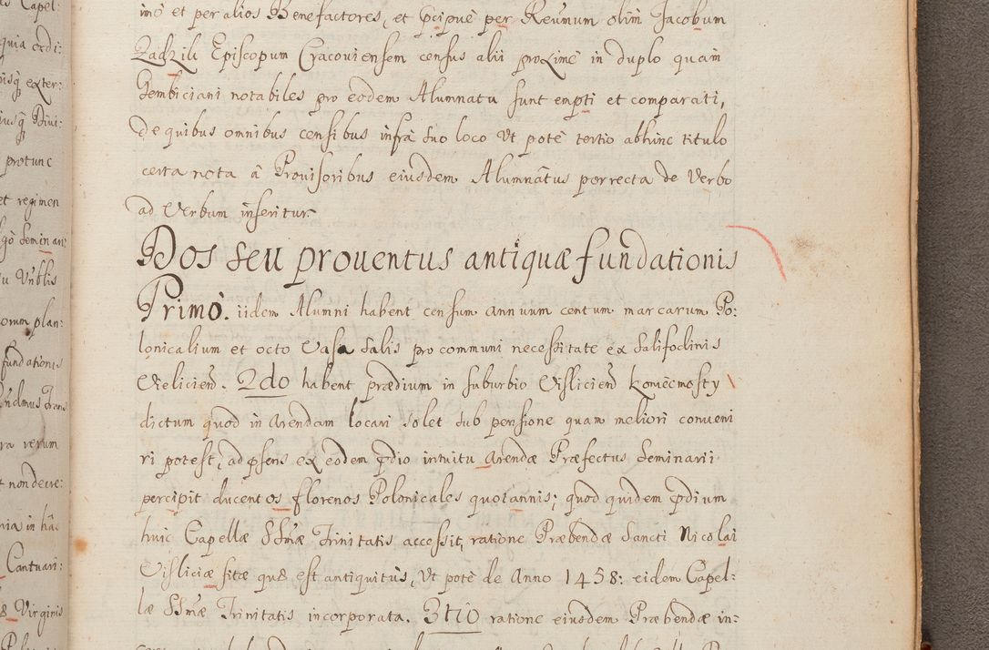 Zdjęcie nr 346 dla obiektu archiwalnego: In Nomine Domini Amen. ACTA VISITATIONIS. Externa sub Anno 1670 in Mense Julio incepta et in Augusto ac aliis Sequentibus eiusdem Anni mensibus per olim Illustrissimum ac Reverendissimum Dominum Andream Trzebicki Episcopum Cracoviensem in Cathedrali Ecclesia peractae, et successive per omnia et singula eiusdem Ecclesiae Sacella seu Capellas continuata atque ad hoc secundum volumen redacta et partim ob pestem Cracoviensem quadriennio grassantem partim ob alia legalia impedimenta quominus eadem Visitatio executa fuerit retardatae Demum morte praefati Illustrissimi et Reverendissimi Andreae Episcopi in Anno 1679 interveniente eadem Acta uti tam posthuma sub felici regimine Illustrissimi et Reverendissimi Domini Joannis Małachowski immediate in eundem Episcopatum succedentes ad effectum et finem executoris Authe. ordinaria in Anno 1682 sunt et fuerunt publicata, atque ideo illis omnibus et singulis quibus interest intimata.  VISITATIO Altarium Ecclesiae Cathedralis Cracoviensis infraspecificatorum circa translationem suorum ministeriorum et unionem Altaribus marmoreis ad quatuor columnas Ecclesiae sitis Anno Domini 1760 Die 17 Mensis Martij peracta. Perillustris Reverendissimus Dominus Hyacinthus Łopacki Canonicus Cathedralis et Archipresbyter Infulatus Cracoviensis Decanus Sandomiriensis a Celsissimo Illustrissimo Reverendissimo Domino Cajetano Ignatio Sołtyk Dei et Apostolicae Sedis Gratia Episcopo Cracoviensi Duce Severiae ad infrascripta delegatus per instrumentum tenoris sequentis ...