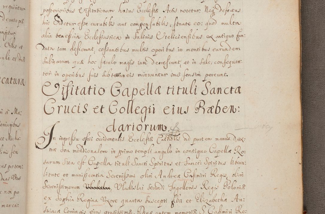 Zdjęcie nr 329 dla obiektu archiwalnego: In Nomine Domini Amen. ACTA VISITATIONIS. Externa sub Anno 1670 in Mense Julio incepta et in Augusto ac aliis Sequentibus eiusdem Anni mensibus per olim Illustrissimum ac Reverendissimum Dominum Andream Trzebicki Episcopum Cracoviensem in Cathedrali Ecclesia peractae, et successive per omnia et singula eiusdem Ecclesiae Sacella seu Capellas continuata atque ad hoc secundum volumen redacta et partim ob pestem Cracoviensem quadriennio grassantem partim ob alia legalia impedimenta quominus eadem Visitatio executa fuerit retardatae Demum morte praefati Illustrissimi et Reverendissimi Andreae Episcopi in Anno 1679 interveniente eadem Acta uti tam posthuma sub felici regimine Illustrissimi et Reverendissimi Domini Joannis Małachowski immediate in eundem Episcopatum succedentes ad effectum et finem executoris Authe. ordinaria in Anno 1682 sunt et fuerunt publicata, atque ideo illis omnibus et singulis quibus interest intimata.  VISITATIO Altarium Ecclesiae Cathedralis Cracoviensis infraspecificatorum circa translationem suorum ministeriorum et unionem Altaribus marmoreis ad quatuor columnas Ecclesiae sitis Anno Domini 1760 Die 17 Mensis Martij peracta. Perillustris Reverendissimus Dominus Hyacinthus Łopacki Canonicus Cathedralis et Archipresbyter Infulatus Cracoviensis Decanus Sandomiriensis a Celsissimo Illustrissimo Reverendissimo Domino Cajetano Ignatio Sołtyk Dei et Apostolicae Sedis Gratia Episcopo Cracoviensi Duce Severiae ad infrascripta delegatus per instrumentum tenoris sequentis ...
