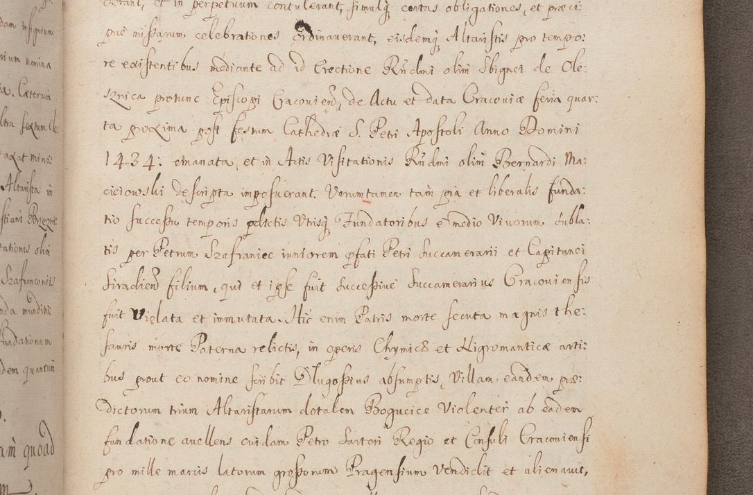Zdjęcie nr 314 dla obiektu archiwalnego: In Nomine Domini Amen. ACTA VISITATIONIS. Externa sub Anno 1670 in Mense Julio incepta et in Augusto ac aliis Sequentibus eiusdem Anni mensibus per olim Illustrissimum ac Reverendissimum Dominum Andream Trzebicki Episcopum Cracoviensem in Cathedrali Ecclesia peractae, et successive per omnia et singula eiusdem Ecclesiae Sacella seu Capellas continuata atque ad hoc secundum volumen redacta et partim ob pestem Cracoviensem quadriennio grassantem partim ob alia legalia impedimenta quominus eadem Visitatio executa fuerit retardatae Demum morte praefati Illustrissimi et Reverendissimi Andreae Episcopi in Anno 1679 interveniente eadem Acta uti tam posthuma sub felici regimine Illustrissimi et Reverendissimi Domini Joannis Małachowski immediate in eundem Episcopatum succedentes ad effectum et finem executoris Authe. ordinaria in Anno 1682 sunt et fuerunt publicata, atque ideo illis omnibus et singulis quibus interest intimata.  VISITATIO Altarium Ecclesiae Cathedralis Cracoviensis infraspecificatorum circa translationem suorum ministeriorum et unionem Altaribus marmoreis ad quatuor columnas Ecclesiae sitis Anno Domini 1760 Die 17 Mensis Martij peracta. Perillustris Reverendissimus Dominus Hyacinthus Łopacki Canonicus Cathedralis et Archipresbyter Infulatus Cracoviensis Decanus Sandomiriensis a Celsissimo Illustrissimo Reverendissimo Domino Cajetano Ignatio Sołtyk Dei et Apostolicae Sedis Gratia Episcopo Cracoviensi Duce Severiae ad infrascripta delegatus per instrumentum tenoris sequentis ...