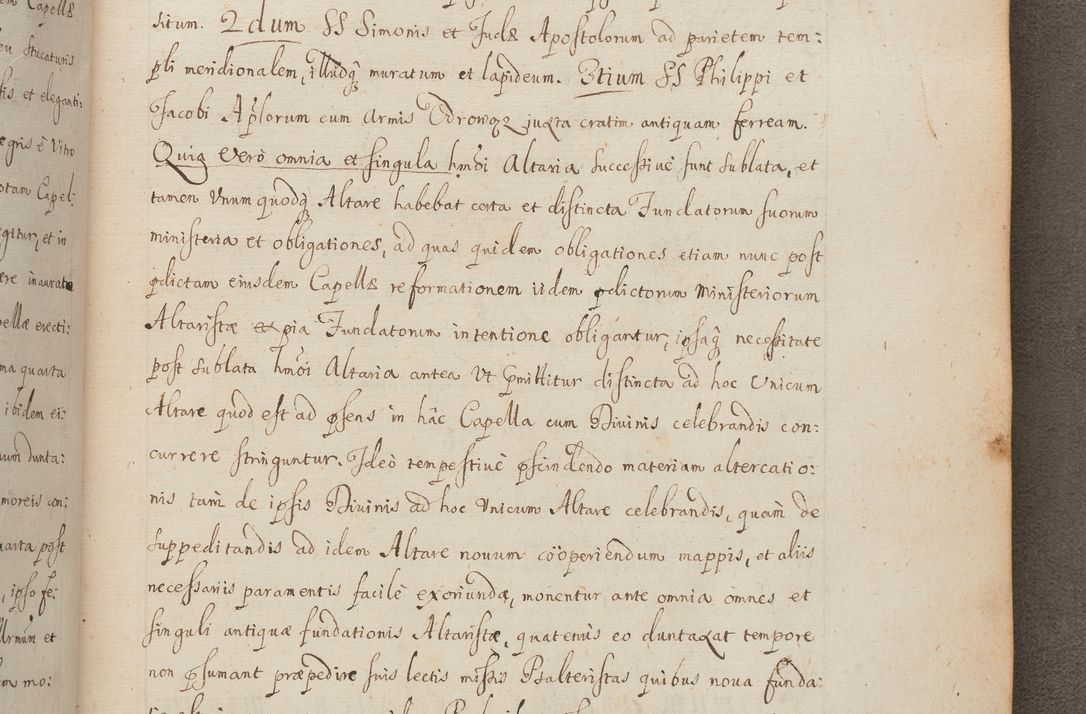 Zdjęcie nr 291 dla obiektu archiwalnego: In Nomine Domini Amen. ACTA VISITATIONIS. Externa sub Anno 1670 in Mense Julio incepta et in Augusto ac aliis Sequentibus eiusdem Anni mensibus per olim Illustrissimum ac Reverendissimum Dominum Andream Trzebicki Episcopum Cracoviensem in Cathedrali Ecclesia peractae, et successive per omnia et singula eiusdem Ecclesiae Sacella seu Capellas continuata atque ad hoc secundum volumen redacta et partim ob pestem Cracoviensem quadriennio grassantem partim ob alia legalia impedimenta quominus eadem Visitatio executa fuerit retardatae Demum morte praefati Illustrissimi et Reverendissimi Andreae Episcopi in Anno 1679 interveniente eadem Acta uti tam posthuma sub felici regimine Illustrissimi et Reverendissimi Domini Joannis Małachowski immediate in eundem Episcopatum succedentes ad effectum et finem executoris Authe. ordinaria in Anno 1682 sunt et fuerunt publicata, atque ideo illis omnibus et singulis quibus interest intimata.  VISITATIO Altarium Ecclesiae Cathedralis Cracoviensis infraspecificatorum circa translationem suorum ministeriorum et unionem Altaribus marmoreis ad quatuor columnas Ecclesiae sitis Anno Domini 1760 Die 17 Mensis Martij peracta. Perillustris Reverendissimus Dominus Hyacinthus Łopacki Canonicus Cathedralis et Archipresbyter Infulatus Cracoviensis Decanus Sandomiriensis a Celsissimo Illustrissimo Reverendissimo Domino Cajetano Ignatio Sołtyk Dei et Apostolicae Sedis Gratia Episcopo Cracoviensi Duce Severiae ad infrascripta delegatus per instrumentum tenoris sequentis ...