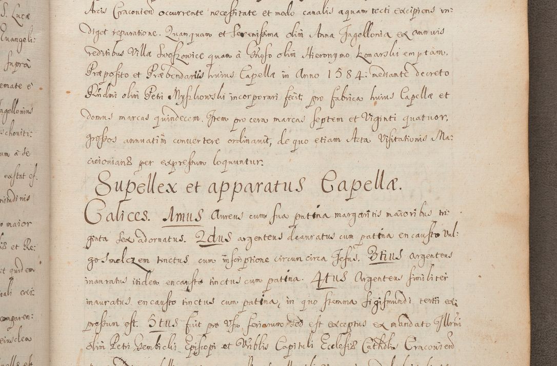Zdjęcie nr 267 dla obiektu archiwalnego: In Nomine Domini Amen. ACTA VISITATIONIS. Externa sub Anno 1670 in Mense Julio incepta et in Augusto ac aliis Sequentibus eiusdem Anni mensibus per olim Illustrissimum ac Reverendissimum Dominum Andream Trzebicki Episcopum Cracoviensem in Cathedrali Ecclesia peractae, et successive per omnia et singula eiusdem Ecclesiae Sacella seu Capellas continuata atque ad hoc secundum volumen redacta et partim ob pestem Cracoviensem quadriennio grassantem partim ob alia legalia impedimenta quominus eadem Visitatio executa fuerit retardatae Demum morte praefati Illustrissimi et Reverendissimi Andreae Episcopi in Anno 1679 interveniente eadem Acta uti tam posthuma sub felici regimine Illustrissimi et Reverendissimi Domini Joannis Małachowski immediate in eundem Episcopatum succedentes ad effectum et finem executoris Authe. ordinaria in Anno 1682 sunt et fuerunt publicata, atque ideo illis omnibus et singulis quibus interest intimata.  VISITATIO Altarium Ecclesiae Cathedralis Cracoviensis infraspecificatorum circa translationem suorum ministeriorum et unionem Altaribus marmoreis ad quatuor columnas Ecclesiae sitis Anno Domini 1760 Die 17 Mensis Martij peracta. Perillustris Reverendissimus Dominus Hyacinthus Łopacki Canonicus Cathedralis et Archipresbyter Infulatus Cracoviensis Decanus Sandomiriensis a Celsissimo Illustrissimo Reverendissimo Domino Cajetano Ignatio Sołtyk Dei et Apostolicae Sedis Gratia Episcopo Cracoviensi Duce Severiae ad infrascripta delegatus per instrumentum tenoris sequentis ...