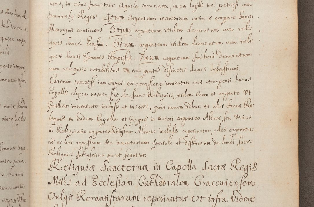 Zdjęcie nr 268 dla obiektu archiwalnego: In Nomine Domini Amen. ACTA VISITATIONIS. Externa sub Anno 1670 in Mense Julio incepta et in Augusto ac aliis Sequentibus eiusdem Anni mensibus per olim Illustrissimum ac Reverendissimum Dominum Andream Trzebicki Episcopum Cracoviensem in Cathedrali Ecclesia peractae, et successive per omnia et singula eiusdem Ecclesiae Sacella seu Capellas continuata atque ad hoc secundum volumen redacta et partim ob pestem Cracoviensem quadriennio grassantem partim ob alia legalia impedimenta quominus eadem Visitatio executa fuerit retardatae Demum morte praefati Illustrissimi et Reverendissimi Andreae Episcopi in Anno 1679 interveniente eadem Acta uti tam posthuma sub felici regimine Illustrissimi et Reverendissimi Domini Joannis Małachowski immediate in eundem Episcopatum succedentes ad effectum et finem executoris Authe. ordinaria in Anno 1682 sunt et fuerunt publicata, atque ideo illis omnibus et singulis quibus interest intimata.  VISITATIO Altarium Ecclesiae Cathedralis Cracoviensis infraspecificatorum circa translationem suorum ministeriorum et unionem Altaribus marmoreis ad quatuor columnas Ecclesiae sitis Anno Domini 1760 Die 17 Mensis Martij peracta. Perillustris Reverendissimus Dominus Hyacinthus Łopacki Canonicus Cathedralis et Archipresbyter Infulatus Cracoviensis Decanus Sandomiriensis a Celsissimo Illustrissimo Reverendissimo Domino Cajetano Ignatio Sołtyk Dei et Apostolicae Sedis Gratia Episcopo Cracoviensi Duce Severiae ad infrascripta delegatus per instrumentum tenoris sequentis ...
