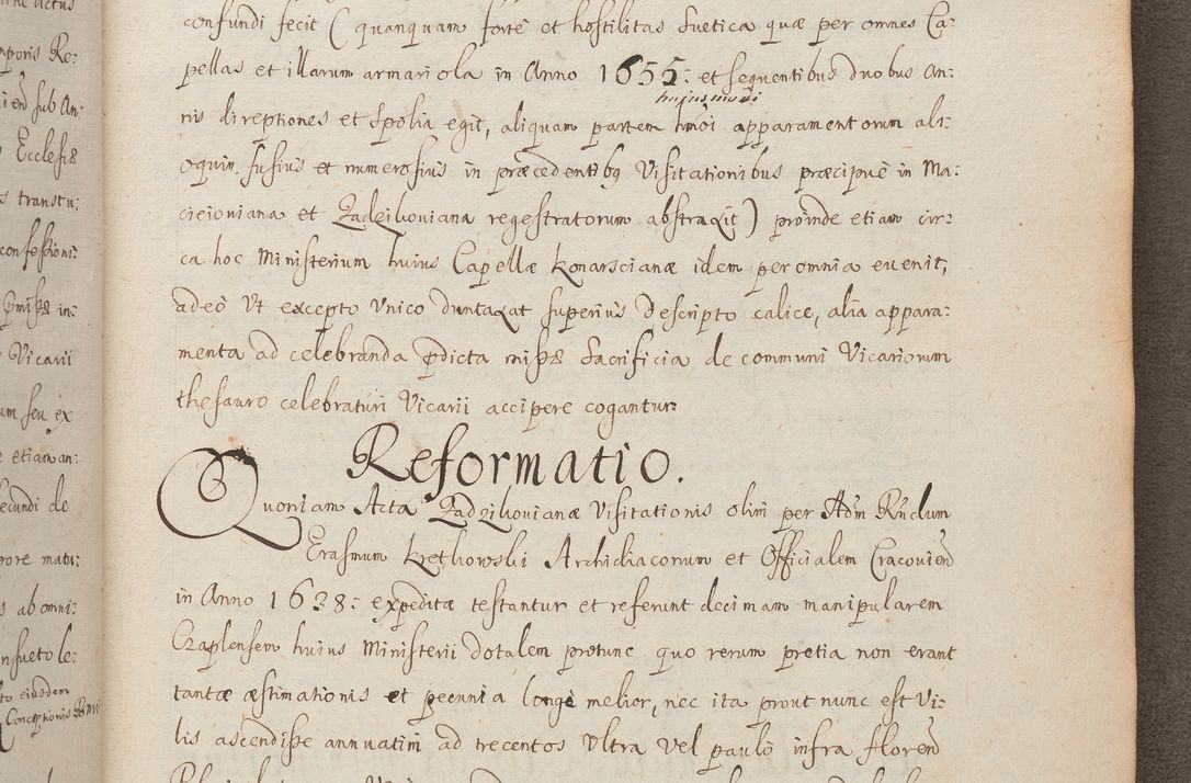 Zdjęcie nr 263 dla obiektu archiwalnego: In Nomine Domini Amen. ACTA VISITATIONIS. Externa sub Anno 1670 in Mense Julio incepta et in Augusto ac aliis Sequentibus eiusdem Anni mensibus per olim Illustrissimum ac Reverendissimum Dominum Andream Trzebicki Episcopum Cracoviensem in Cathedrali Ecclesia peractae, et successive per omnia et singula eiusdem Ecclesiae Sacella seu Capellas continuata atque ad hoc secundum volumen redacta et partim ob pestem Cracoviensem quadriennio grassantem partim ob alia legalia impedimenta quominus eadem Visitatio executa fuerit retardatae Demum morte praefati Illustrissimi et Reverendissimi Andreae Episcopi in Anno 1679 interveniente eadem Acta uti tam posthuma sub felici regimine Illustrissimi et Reverendissimi Domini Joannis Małachowski immediate in eundem Episcopatum succedentes ad effectum et finem executoris Authe. ordinaria in Anno 1682 sunt et fuerunt publicata, atque ideo illis omnibus et singulis quibus interest intimata.  VISITATIO Altarium Ecclesiae Cathedralis Cracoviensis infraspecificatorum circa translationem suorum ministeriorum et unionem Altaribus marmoreis ad quatuor columnas Ecclesiae sitis Anno Domini 1760 Die 17 Mensis Martij peracta. Perillustris Reverendissimus Dominus Hyacinthus Łopacki Canonicus Cathedralis et Archipresbyter Infulatus Cracoviensis Decanus Sandomiriensis a Celsissimo Illustrissimo Reverendissimo Domino Cajetano Ignatio Sołtyk Dei et Apostolicae Sedis Gratia Episcopo Cracoviensi Duce Severiae ad infrascripta delegatus per instrumentum tenoris sequentis ...