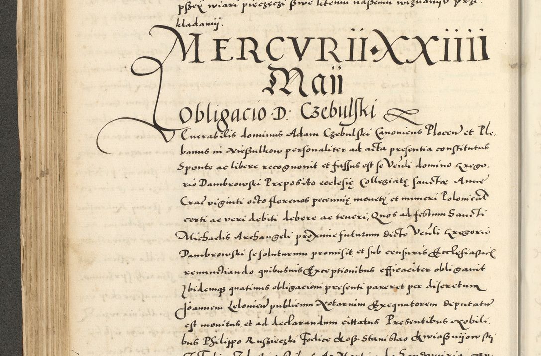 Zdjęcie nr 174 dla obiektu archiwalnego: Acta actorum causarum sententiarum deffinitiuarum, quam interloquutoriarum, decretorum, obligationum, procuratorum etc. coram Reverendo Domino Martino Izbienski de Rusiecz Archidiacono Posnaniensis, custode et in Spiritualibus Vicario generali officiali Cracoviensis, ad Annum Domini Millesimum quingentesimum Sexagesimum Nonum cuius indictio duodecima, Pontus Sanctissimi Pii Papae Quinti Annus quartus foeliciter continuantur