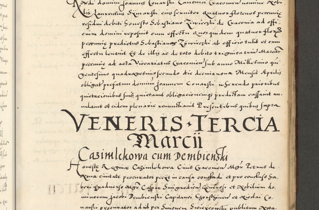 Zdjęcie nr 107 dla obiektu archiwalnego: Acta actorum causarum sententiarum deffinitiuarum, quam interloquutoriarum, decretorum, obligationum, procuratorum etc. coram Reverendo Domino Martino Izbienski de Rusiecz Archidiacono Posnaniensis, custode et in Spiritualibus Vicario generali officiali Cracoviensis, ad Annum Domini Millesimum quingentesimum Sexagesimum Nonum cuius indictio duodecima, Pontus Sanctissimi Pii Papae Quinti Annus quartus foeliciter continuantur