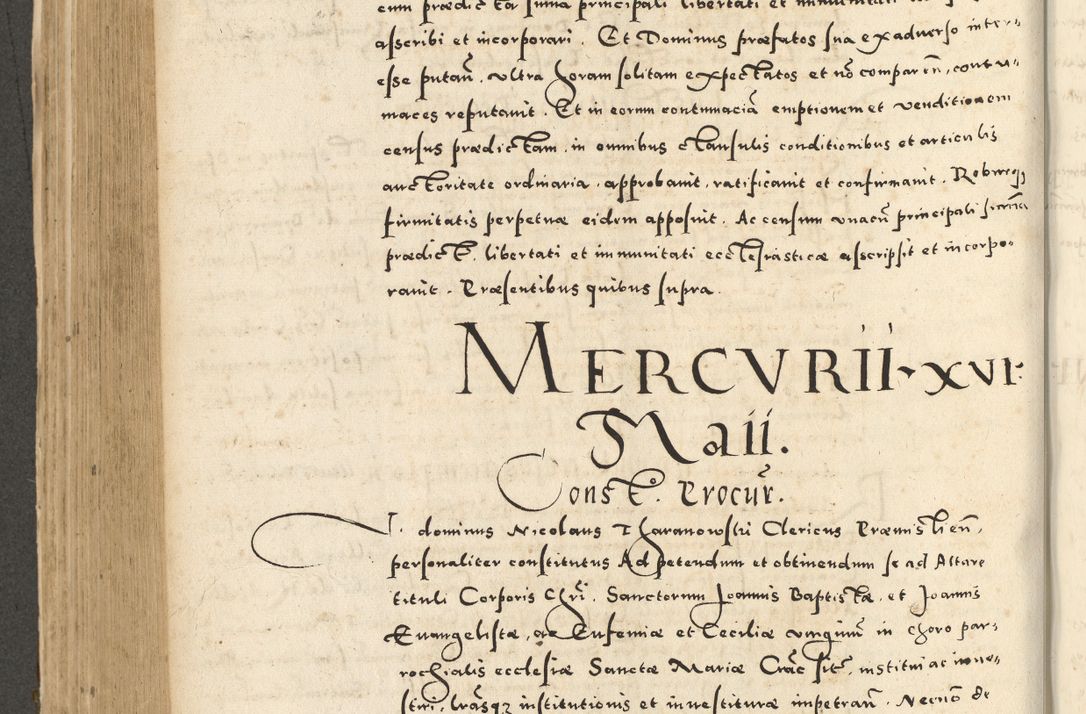Zdjęcie nr 482 dla obiektu archiwalnego: Acta actorum causarum sententiarum deffinitiuarum, quam interloquutoriarum, decretorum, obligationum, procuratorum etc. coram Reverendo Domino Martino Izbienski de Rusiecz Archidiacono Posnaniensis, custode et in Spiritualibus Vicario generali officiali Cracoviensis, ad Annum Domini Millesimum quingentesimum Sexagesimum Nonum cuius indictio duodecima, Pontus Sanctissimi Pii Papae Quinti Annus quartus foeliciter continuantur