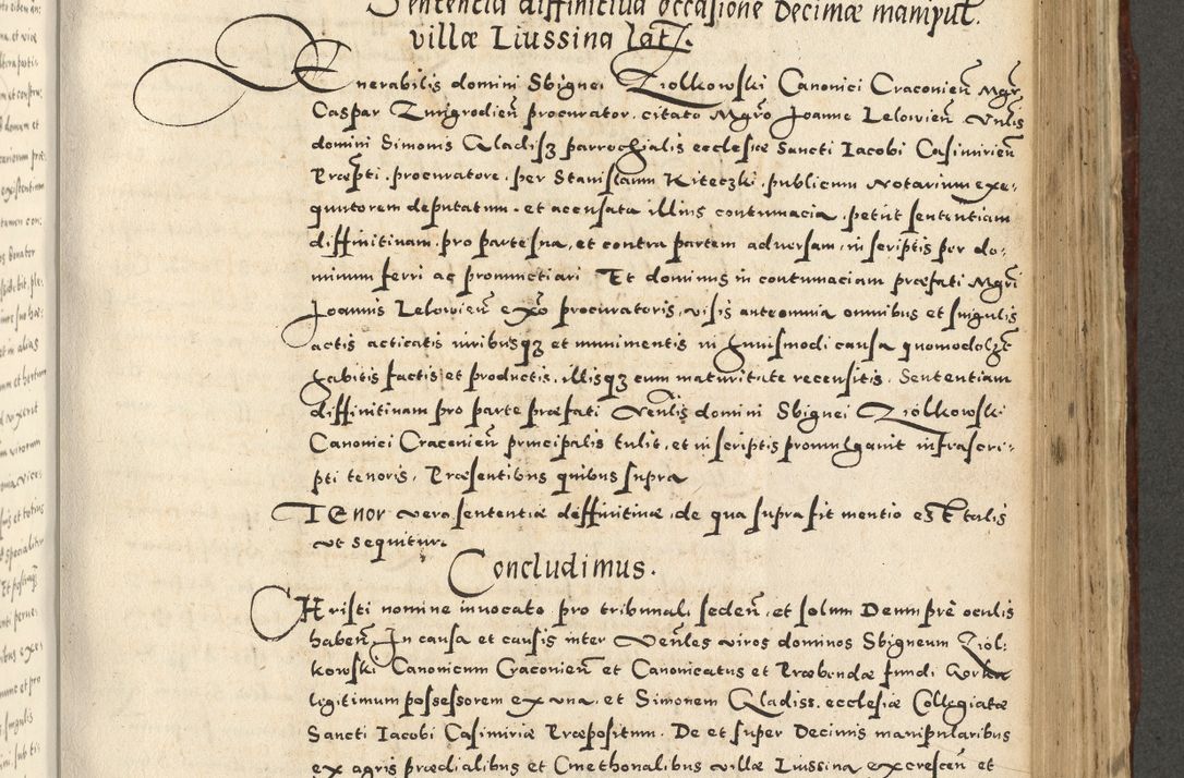 Zdjęcie nr 763 dla obiektu archiwalnego: Acta actorum causarum sententiarum deffinitiuarum, quam interloquutoriarum, decretorum, obligationum, procuratorum etc. coram Reverendo Domino Martino Izbienski de Rusiecz Archidiacono Posnaniensis, custode et in Spiritualibus Vicario generali officiali Cracoviensis, ad Annum Domini Millesimum quingentesimum Sexagesimum Nonum cuius indictio duodecima, Pontus Sanctissimi Pii Papae Quinti Annus quartus foeliciter continuantur