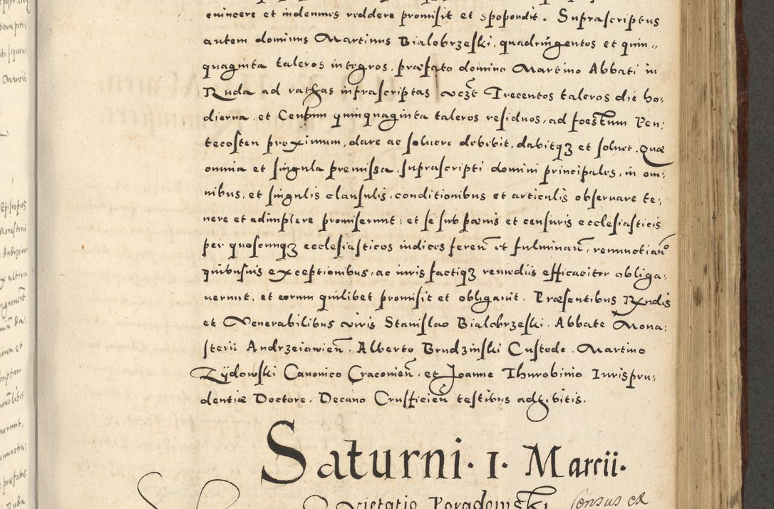 Zdjęcie nr 727 dla obiektu archiwalnego: Acta actorum causarum sententiarum deffinitiuarum, quam interloquutoriarum, decretorum, obligationum, procuratorum etc. coram Reverendo Domino Martino Izbienski de Rusiecz Archidiacono Posnaniensis, custode et in Spiritualibus Vicario generali officiali Cracoviensis, ad Annum Domini Millesimum quingentesimum Sexagesimum Nonum cuius indictio duodecima, Pontus Sanctissimi Pii Papae Quinti Annus quartus foeliciter continuantur