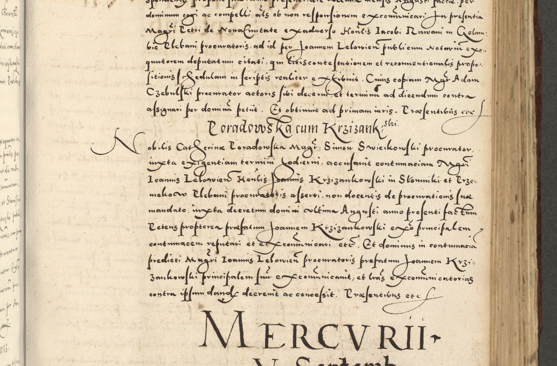 Zdjęcie nr 617 dla obiektu archiwalnego: Acta actorum causarum sententiarum deffinitiuarum, quam interloquutoriarum, decretorum, obligationum, procuratorum etc. coram Reverendo Domino Martino Izbienski de Rusiecz Archidiacono Posnaniensis, custode et in Spiritualibus Vicario generali officiali Cracoviensis, ad Annum Domini Millesimum quingentesimum Sexagesimum Nonum cuius indictio duodecima, Pontus Sanctissimi Pii Papae Quinti Annus quartus foeliciter continuantur