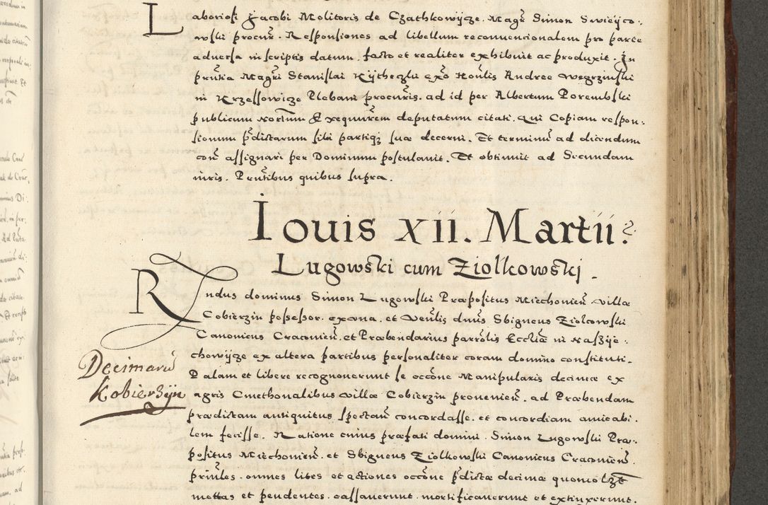 Zdjęcie nr 899 dla obiektu archiwalnego: Acta actorum causarum sententiarum deffinitiuarum, quam interloquutoriarum, decretorum, obligationum, procuratorum etc. coram Reverendo Domino Martino Izbienski de Rusiecz Archidiacono Posnaniensis, custode et in Spiritualibus Vicario generali officiali Cracoviensis, ad Annum Domini Millesimum quingentesimum Sexagesimum Nonum cuius indictio duodecima, Pontus Sanctissimi Pii Papae Quinti Annus quartus foeliciter continuantur