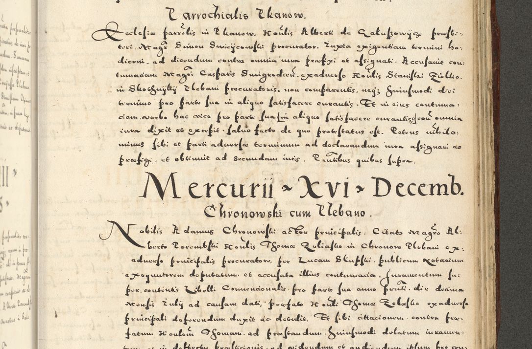 Zdjęcie nr 1115 dla obiektu archiwalnego: Acta actorum causarum sententiarum deffinitiuarum, quam interloquutoriarum, decretorum, obligationum, procuratorum etc. coram Reverendo Domino Martino Izbienski de Rusiecz Archidiacono Posnaniensis, custode et in Spiritualibus Vicario generali officiali Cracoviensis, ad Annum Domini Millesimum quingentesimum Sexagesimum Nonum cuius indictio duodecima, Pontus Sanctissimi Pii Papae Quinti Annus quartus foeliciter continuantur