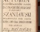 Zdjęcie nr 10 dla obiektu archiwalnego: Acta actorum episcopalium R. D. Constantini Feliciani in Szaniawy Szaniawski, episcopi Cracoviensis, ducis Severiae per annos 1724 - 1727 conscripta. Volumen II