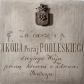 Zdjęcie nr 1: Tablica pamiątkowa, kamienna, kwadratowa, z inskrypcją po polsku, ozdobnymi złoconymi literami: Za duszę s. p. / JAKÓBA Poraj PODLESKIEGO / drogiego Wuja / proszą krewni o Zdrowaś / Marya. Pośrodku, ponad inskrypcją, aplikowana tarcza pod koroną otwartą, z herbem Poraj.