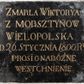 Zdjęcie nr 1: Epitafium z czarnego marmuru w formie zbliżonej do kwadratu ze złoconą inskrypcją „ZMARŁA WIKTORYA / Z MORSZTYNOW / WIELOPOLSKA / D(NIA) 26. STYCZNIA 1800 R(OK)U / PROSI O NABOŻNE / WESTCHNIENIE”. 