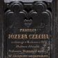 Zdjęcie nr 1: Epitafium w kształcie stojącego prostokąta z profilowaną ramą i dwiema pseudogotyckimi arkadkami utworzonymi z maswerków. W polu inskrypcja „PAMIĘCI / JÓZEFA CZECHA / urodzonego w Krakowie r(oku) 1762. / Doktora filozofii, / Professora Matematyki wyższej / W AKADEMII KRAKOWSKIEJ, / DYREKTORA / Gimnazyum Wołyńskiego / W KRZEMIEŃCU / i tamże zmarłego dnia 6 Grudnia r(oku) 1810. / SYNOWIE / napis ten poświęcają.” W lewym dolnym narożu obramienia sygnatura „E(dward) Stehlik”. 